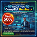 KHÓA HỌC COMPTIA PENTEST+ ONLINE PT0-003 - Giảm Giá 50%