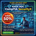KHÓA HỌC COMPTIA SECURITYX ONLINE CAS-005 - Giảm Giá 50%